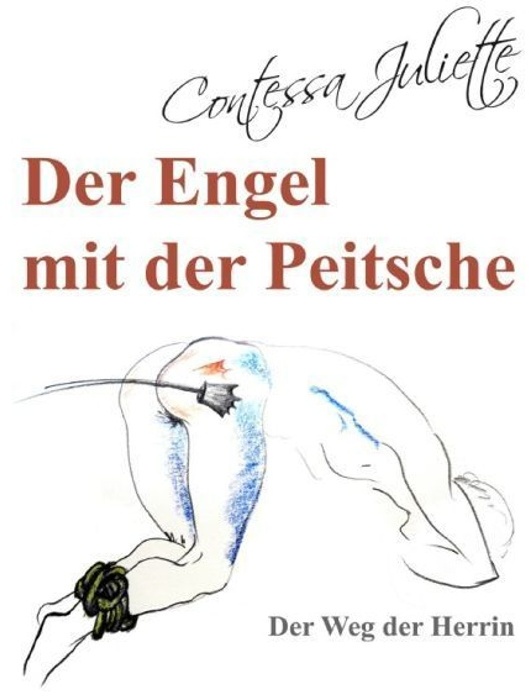 Der Engel Mit Der Peitsche - Contessa Juliette  Kartoniert (TB)