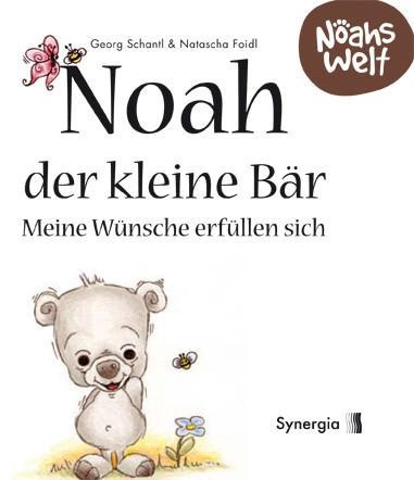Noah Der Kleine Bär - Meine Wünsche Erfüllen Sich - Georg Schantl  Gebunden