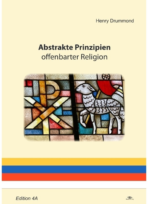 Abstrakte Prinzipien Offenbarter Religion - Henry Drummond, Kartoniert (TB)