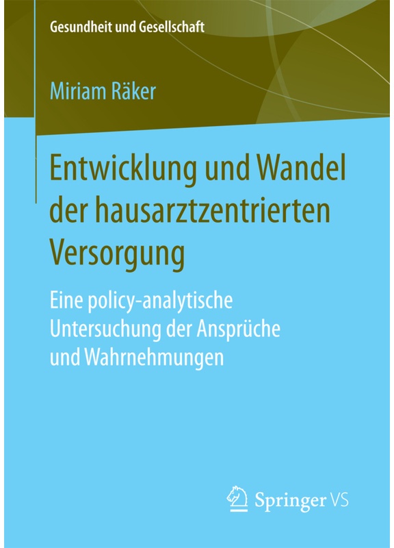 Gesundheit Und Gesellschaft / Entwicklung Und Wandel Der Hausarztzentrierten Versorgung - Miriam Räker, Kartoniert (TB)