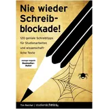 Studienscheiss Verlag Nie wieder Schreibblockade: 120 geniale Schreibtipps für Studienarbeiten und wissenschaftliche Texte (das perfekte Buch für jede Hausarbeit, Bachelorarbeit oder Masterarbeit)
