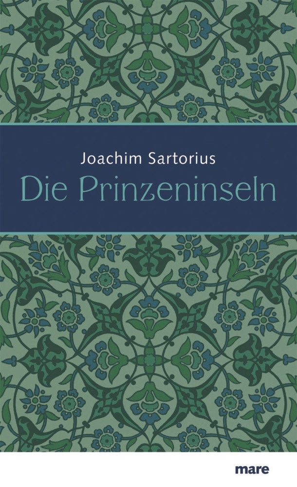 Die Prinzeninseln - Joachim Sartorius  Gebunden