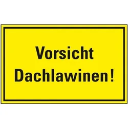 Schild I Hinweisschild Vorsicht Dachlawinen!, gelb/schwarz, Kunststoff, 300x200mm