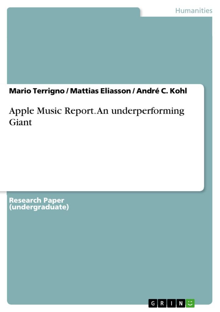 Apple Music Report. An underperforming Giant: eBook von Mario Terrigno/ Mattias Eliasson/ André C. Kohl