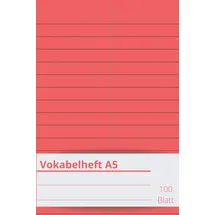 Independently published Vokabelheft A5 klassisch Vokabeln lernen in jeder Fremdsprache | Farbe rot: Schulheft A5, 100 Blatt, 2 Spalten | Vokabelheft DIN A5 (6x9 Zoll) in rot