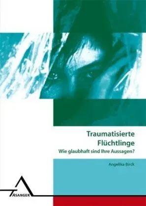 Traumatisierte Flüchtlinge - Angelika Birck  Kartoniert (TB)