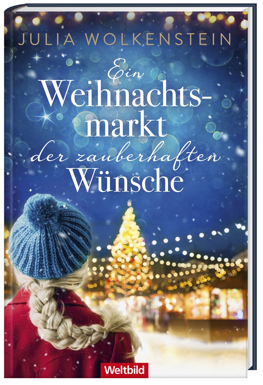 Ein Weihnachtsmarkt Der Zauberhaften Wünsche - Julia Wolkenstein  Geb. mit Su.