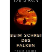 C.H. Beck Verlag Beim Schrei des Falken