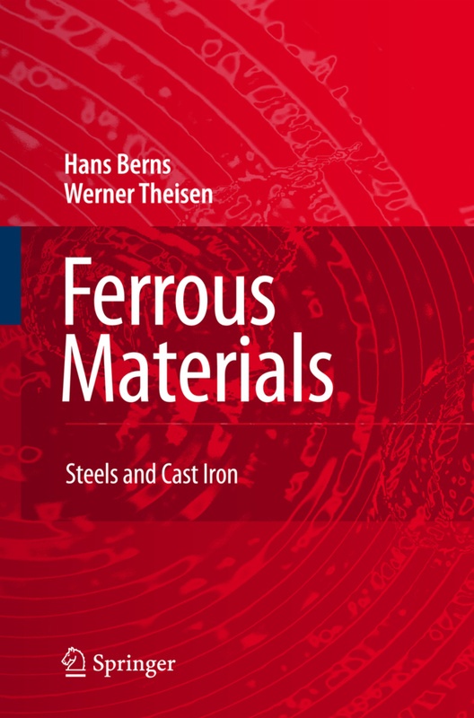 Ferrous Materials - Hans Berns  Werner Theisen  Kartoniert (TB)