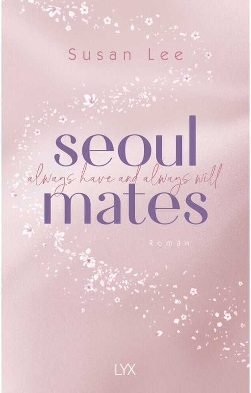 Always Have And Always Will / Seoulmates Bd.1 - Susan Lee, Kartoniert (TB)