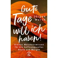 Guetersloher Verlagshaus Gute Tage will ich haben!