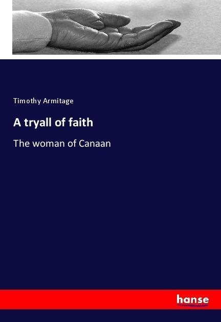 A Tryall Of Faith - Timothy Armitage  Kartoniert (TB)