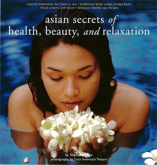 Asian Secrets of Health Beauty and Relaxation: eBook von Sophie Benge