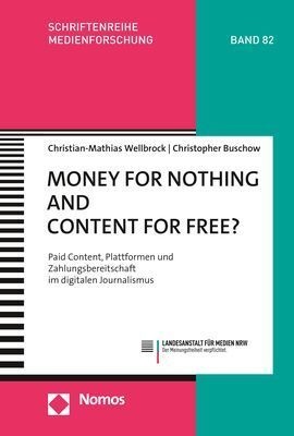Money For Nothing And Content For Free? - Christian-Mathias Wellbrock  Christopher Buschow  Kartoniert (TB)