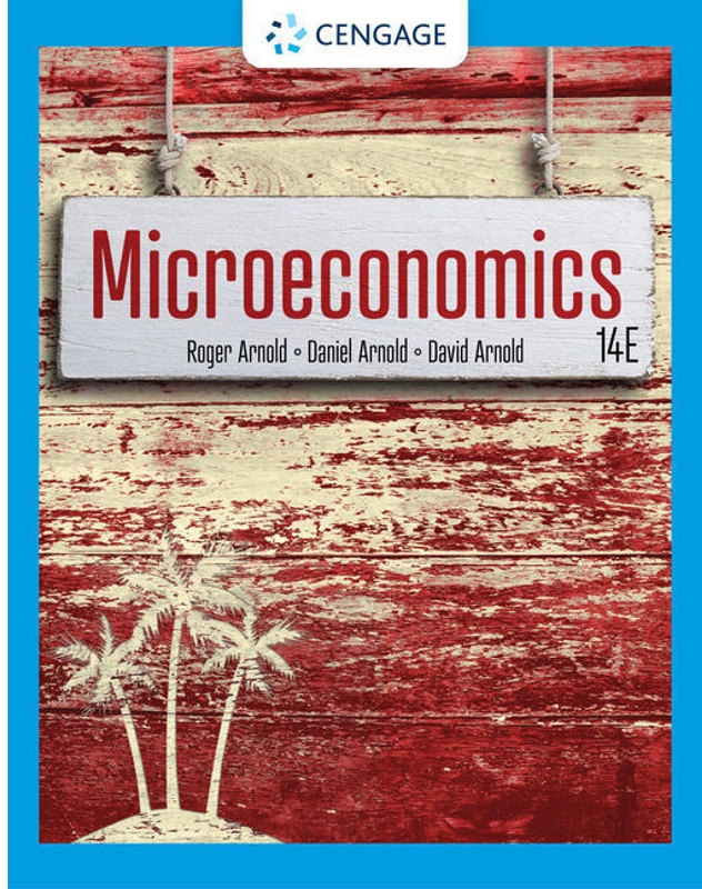 Microeconomics - Roger A. Arnold, Daniel Arnold, David Arnold, Kartoniert (TB)