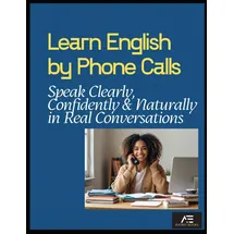 Independently published Learn English by Phone Calls: Speak Clearly, Confidently & Naturally in Real Conversations