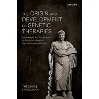 Oxford University Press The Origin and Development of Genetic