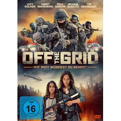 Off the Grid - Wie weit würdest du gehen?