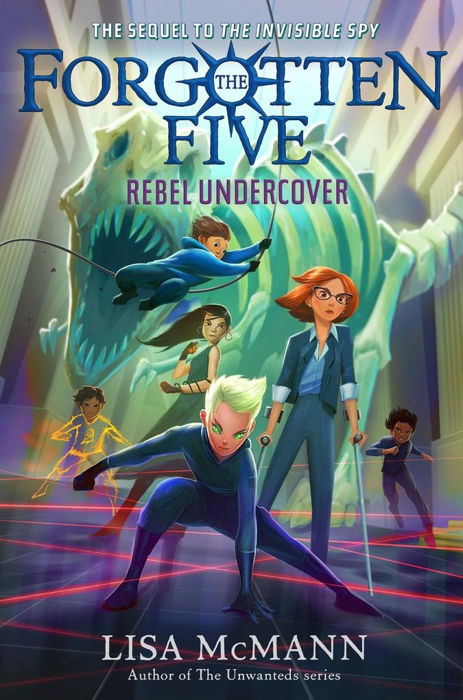 Rebel Undercover (The Forgotten Five Book 3): eBook von Lisa McMann