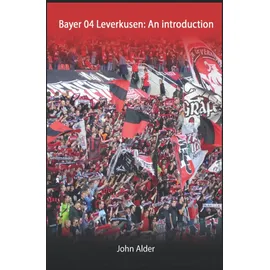 Independently published Bayer 04 Leverkusen : An introduction