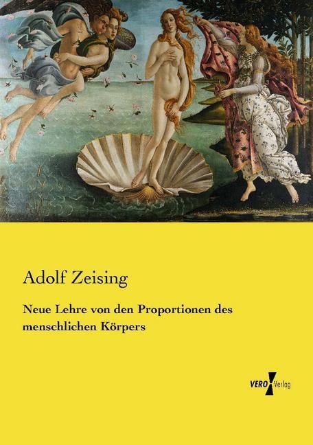 Neue Lehre Von Den Proportionen Des Menschlichen Körpers - Adolf Zeising  Kartoniert (TB)
