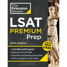 Princeton Review LSAT Premium Prep, 30th Edition: 2 Official LSAT PrepTests + Real LSAT Drills + Review for the New Exam (Graduate School Test Preparation)