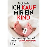 FinanzBuch Verlag Ich kauf mir ein Kind