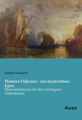 Homers Odyssee - Ein Mysteriöses Epos - Joseph Schreiner  Kartoniert (TB)