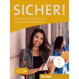 Hueber Sicher!: Deutsch als Fremdsprache / Übungsgrammatik plus interaktive Version (Sicher Übungsgrammatik)