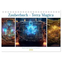 Calvendo Zauberbuch - Terra Magica (Tischkalender 2026 DIN A5 quer), CALVENDO Monatskalender: Zauberreich Terra - Magica schickt seine Leserinnen und Leser auf ... zu eröffnen. (CALVENDO Wissenschaft)