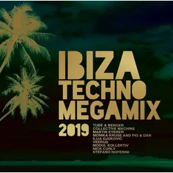 Ibiza Techno Megamix 2019 (Neu differenzbesteuert)