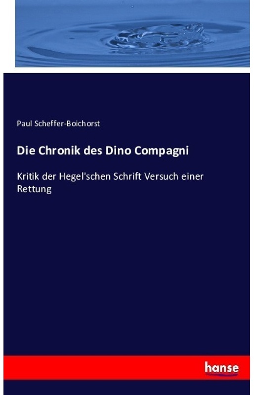 Die Chronik Des Dino Compagni - Paul Scheffer-Boichorst, Kartoniert (TB)