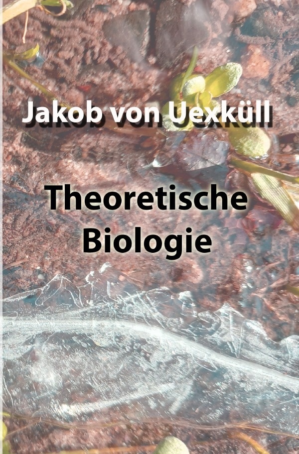Theoretische Biologie - Jakob von Uexküll  Kartoniert (TB)