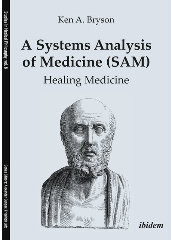 A Systems Analysis Of Medicine (Sam) - Healing Medicine - Ken A. Bryson  Kartoniert (TB)