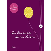 Lübbe Die Geschichte deines Lebens