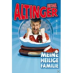 Michael Altinger - Meine Heilige Familie