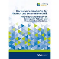 Budrich Bauwerksmechaniker für Abbruch und Betontrenntechnik/Bauwerksmechanikerin für Abbruch und