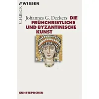 C.H. Beck Verlag Die frühchristliche und byzantinische Kunst