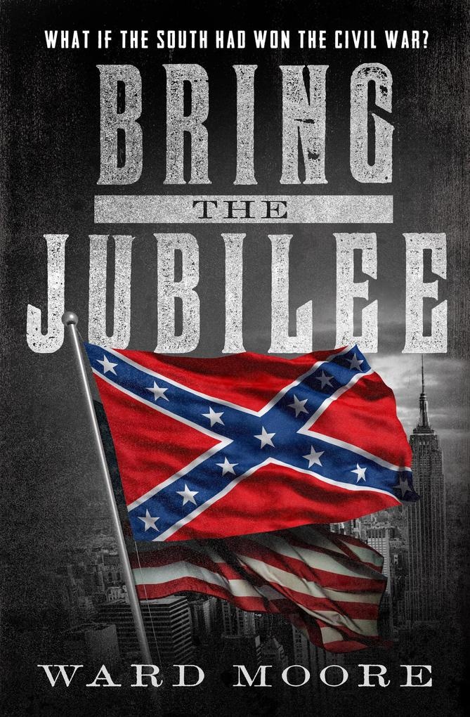 Bring the Jubilee: eBook von Ward Moore