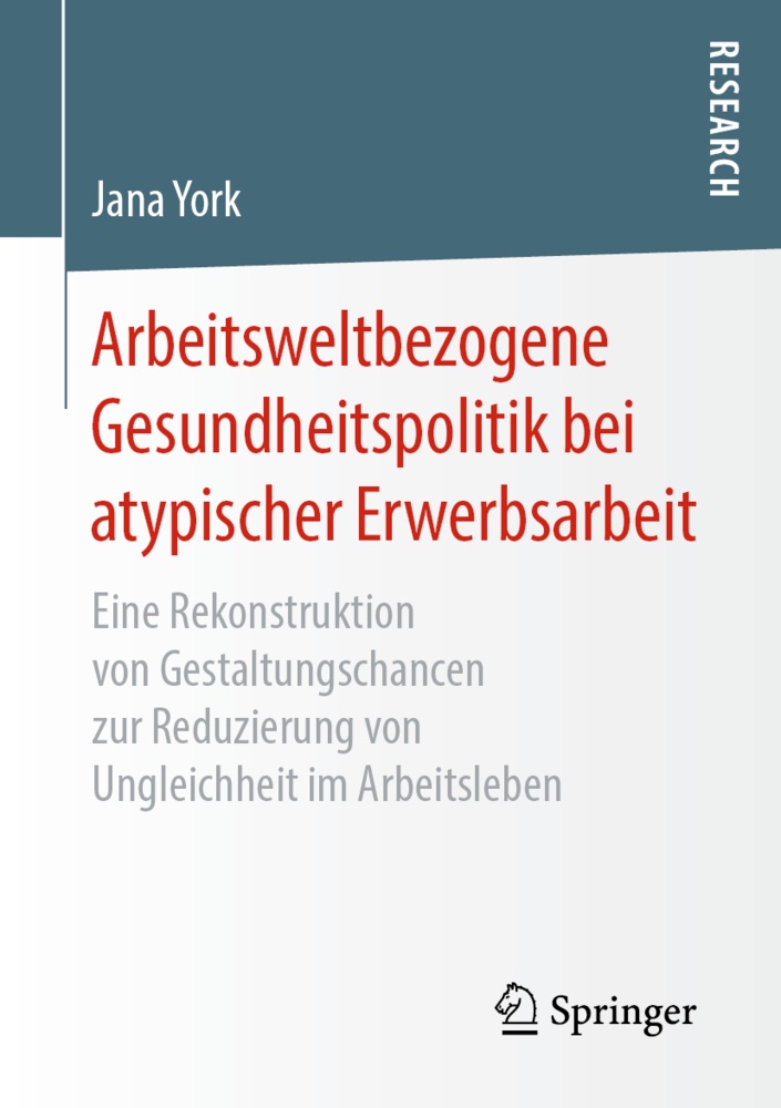 Arbeitsweltbezogene Gesundheitspolitik Bei Atypischer Erwerbsarbeit - Jana York  Kartoniert (TB)