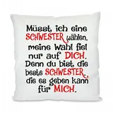 Herzbotschaft Dekokissen Müsst ich eine Schwester wählen 40 x 40 cm Weiß