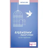 emu-Verlags- und Vertriebsgesellschaft Ernährung-Medizin-Umwelt Eigensinn macht stark