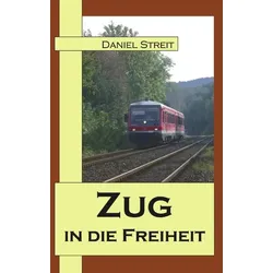 Zug in die Freiheit