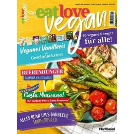 Heel Eat Love Vegan 02 April/Mai/Juni: Das Magazin - 60 vegane Rezepte für alle!