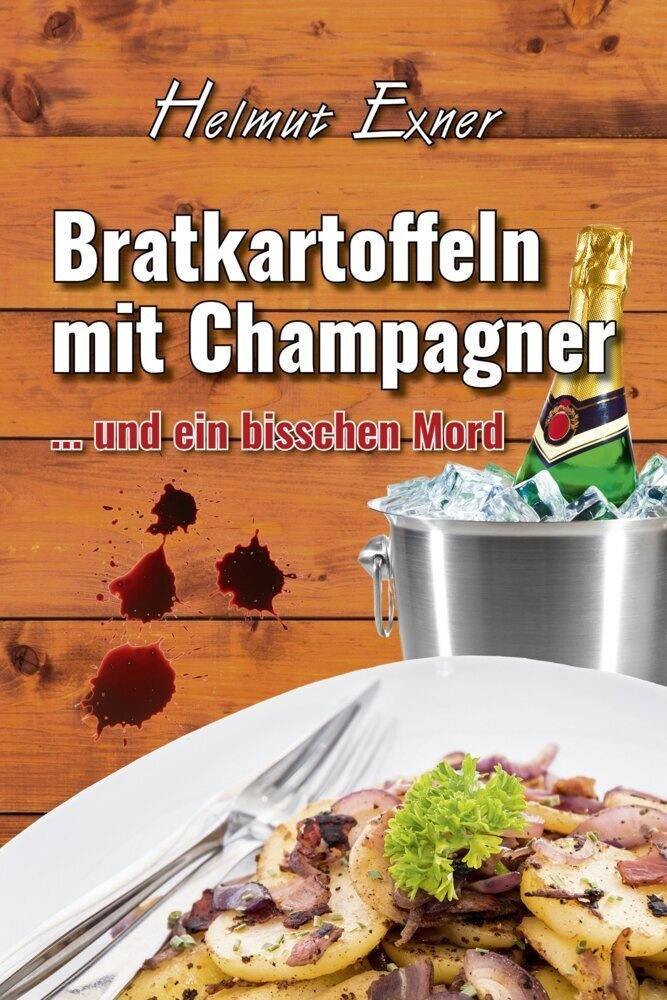 Bratkartoffeln Mit Champagner - Helmut Exner  Kartoniert (TB)