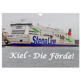 Calvendo Kiel - Die Förde! (Wandkalender 2026 DIN A4 quer), CALVENDO Monatskalender: Mit der Kieler Fährlinie eine wunderschöne Tages-Rundreise! (CALVENDO Orte)