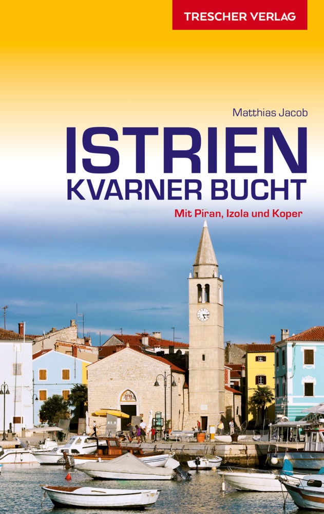 Trescher Reiseführer Istrien Und Kvarner Bucht - Matthias Jacob  Kartoniert (TB)