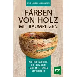 Färben von Holz mit Baumpilzen