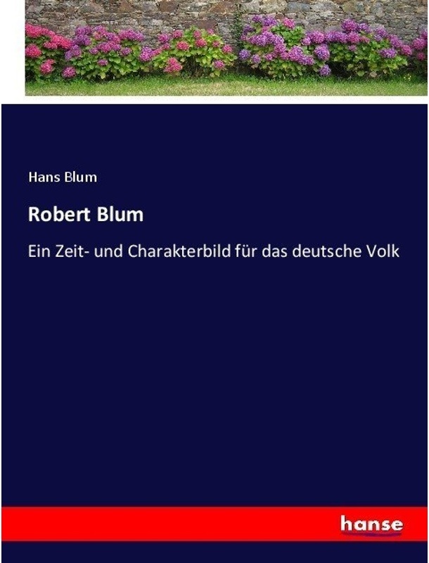 Robert Blum - Hans Blum, Kartoniert (TB)