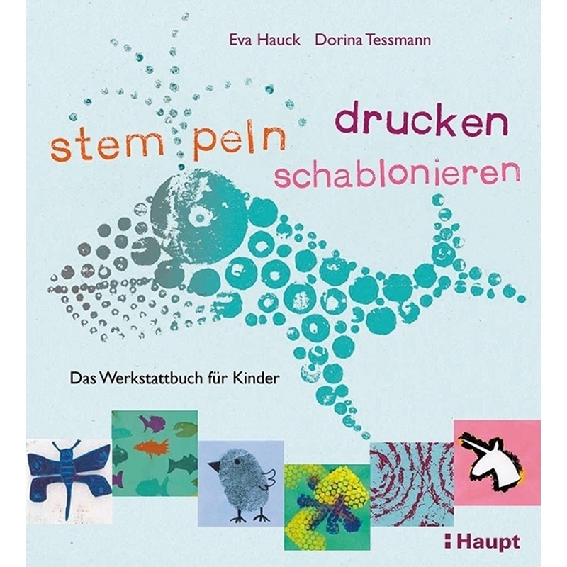 Stempeln, Drucken, Schablonieren - Eva Hauck, Dorina Tessmann, Kartoniert (TB)